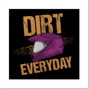 Dirt Every Day Funny Posters and Art